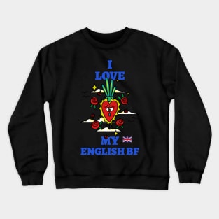 I Love My English BF Crewneck Sweatshirt